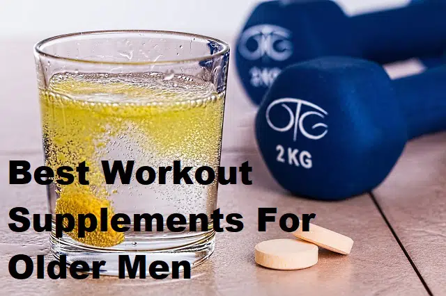 Vitamin tablet in a glass with the title The best workout supplements for older men
