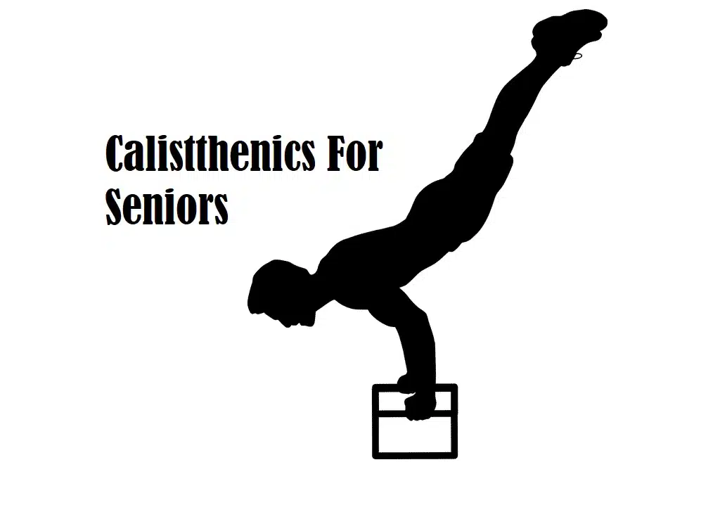 A man performing a handstand with the title Calisthenics for seniors