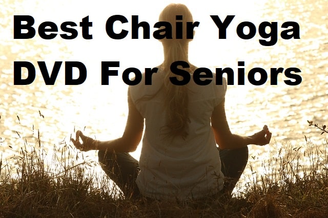 best chair yoga dvd for seniors