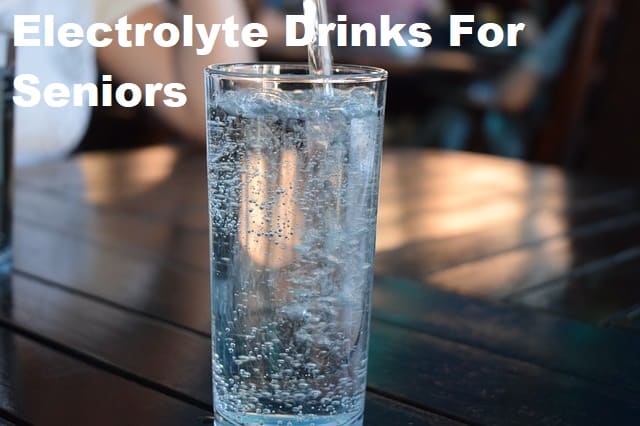 A glass with liquid and the title Electrolyte drinks for seniors
