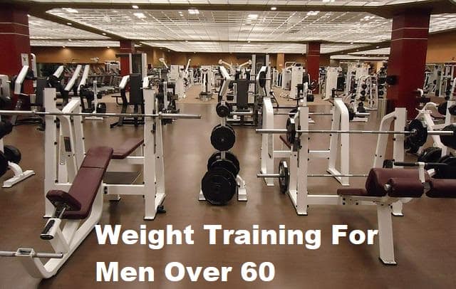 A picture of a gym with the title Weight Training For Men Over 60