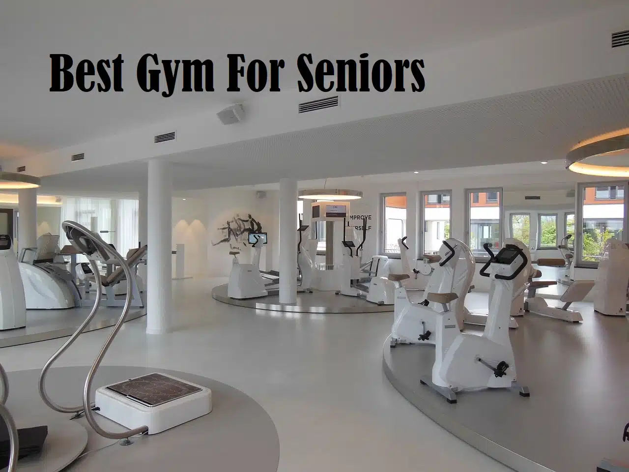 A picture of a gym with the title Best Gym For Seniors